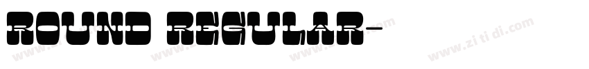 Round REGULAR字体转换